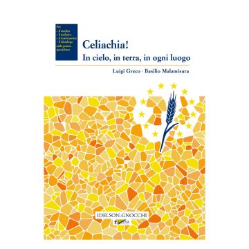 Celiachia! In cielo, in terra, in ogni luogo