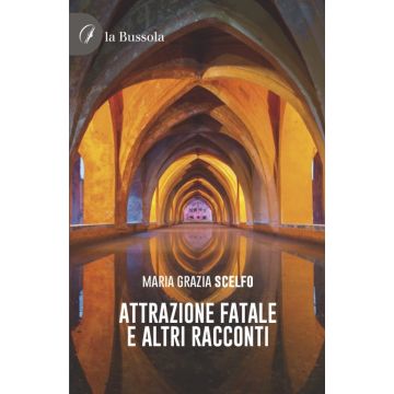 Attrazione fatale e altri racconti. Testo spagnolo a fronte