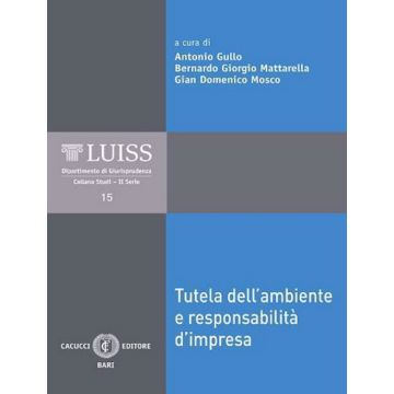 Tutela dell'ambiente e responsabilità d'impresa. Nuova ediz.