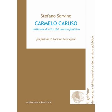 Carmelo Caruso. Testimone di etica del servizio pubblico