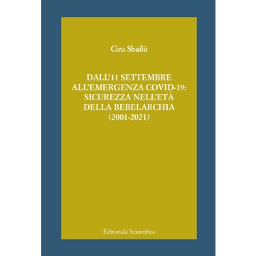 Dall'11 settembre all'emergenza Covid-19: sicurezza nell'età della bebelarchia (2001-2021)