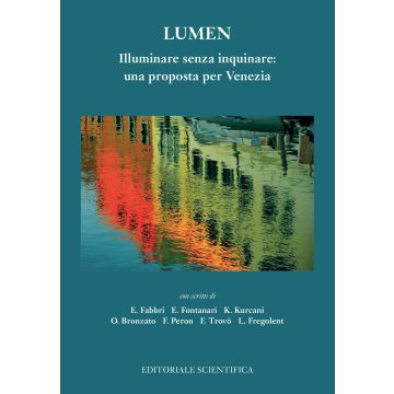 Lumen. Illuminare senza inquinare: una proposta per Venezia