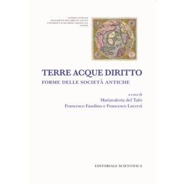Terre acque diritto. Forme delle società antiche