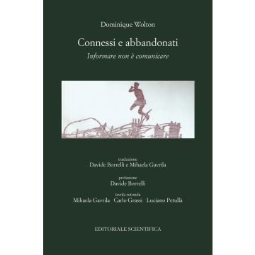 Connessi e abbandonati. Informare non è comunicare