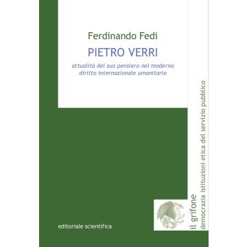 Pietro Verri. Attualità del suo pensiero nel moderno diritto internazionale umanitario