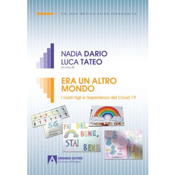 Era un altro mondo. I nostri figli e l'esperienza del Covid 19