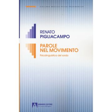 Parole nel movimento. Psicolinguistica del sordo