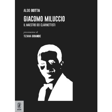 Giacomo Miluccio. Il maestro dei clarinettisti
