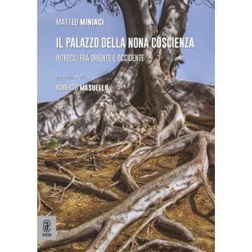 Il palazzo della nona coscienza. Intrecci fra Oriente e Occidente