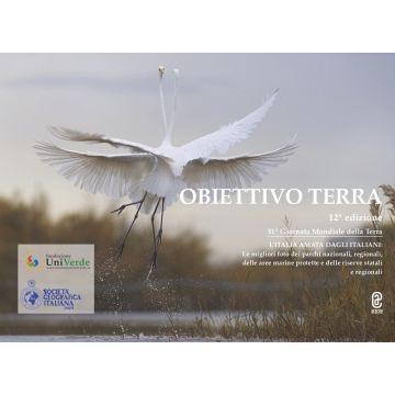 Obiettivo terra. L'Italia amata dagli italiani. 12ª edizione. 51ª giornata mondiale della terra