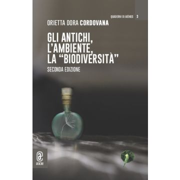 Gli antichi, l'ambiente, la «biodiversità». Nuova ediz.