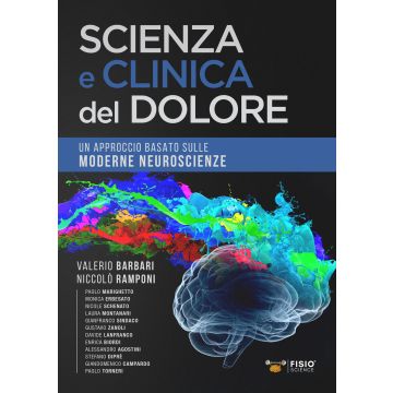 Scienza e clinica del dolore. Un approccio basato sulle moderne neuroscienze