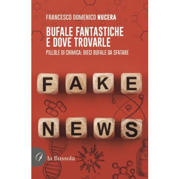 Bufale fantastiche e dove trovarle. Pillole di chimica: dieci bufale da sfatare
