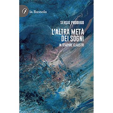 L'altra metà dei sogni. In tempore claustri