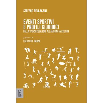 Eventi sportivi e profili giuridici. Dalla sponsorizzazione all'ambush marketing