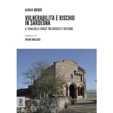 Vulnerabilità e rischio in Sardegna. Il tema delle chiese tra dissesti e restauri