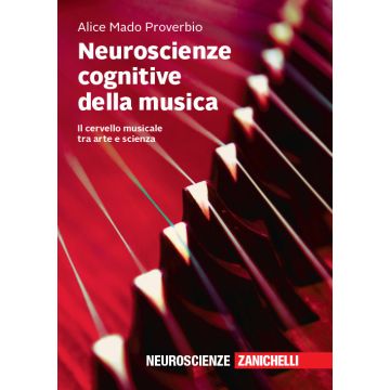 Neuroscienze Cognitive della Musica. Il cervello musicale tra arte e scienza