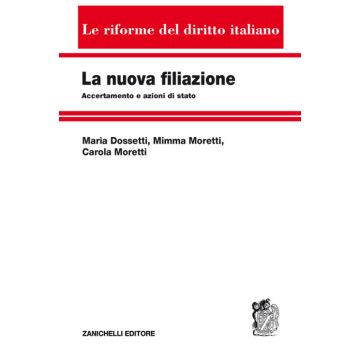 La nuova filiazione. Accertamento e azioni di stato