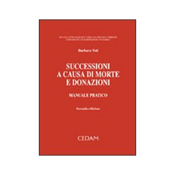 Successioni a causa di morte e donazioni. Manuale pratico