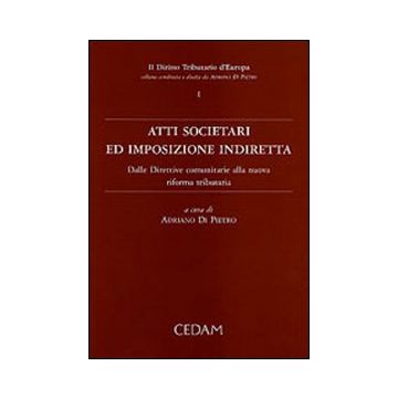 Atti societari ed imposizione indiretta. Dalle direttive comunitarie alla nuova riforma tributaria