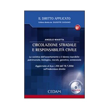 Circolazione stradale e responsabilità civile. Con CD-ROM