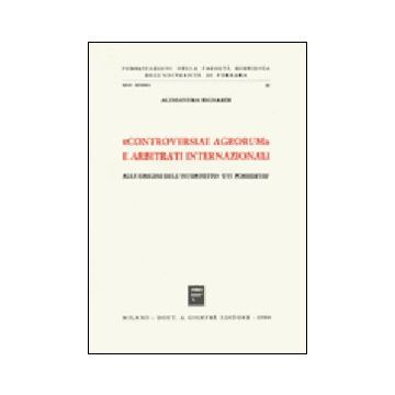Controversiae agrorum e arbitrati internazionali. Alle origini dell'interdetto «Uti possidetis»