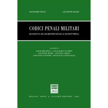 Codici penali militari. Rassegna di giurisprudenza e di dottrina