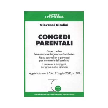 Congedi parentali. Come cambia l'astensione obbligatoria e facoltativa. Riposi giornalieri e permessi per malattie del bambino...