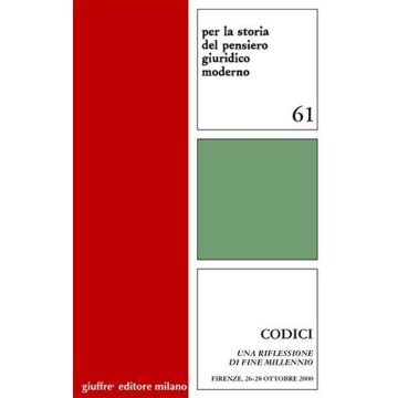 Codici. Una riflessione di fine millennio. Atti dell'Incontro di studio (Firenze, 26-28 ottobre 2000)