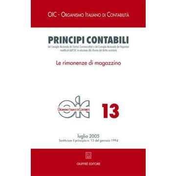 Principi contabili. Vol. 13: Le rimanenze di magazzino