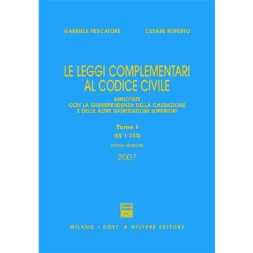 Le leggi complementari al Codice civile. Annotate con la giurisprudenza della Cassazione e delle altre giurisdizioni superiori