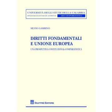Diritti fondamentali e Unione Europea. Una prospettiva costituzional-comparatistica