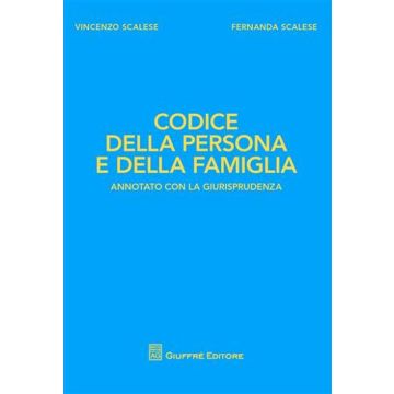 Codice della persona e della famiglia. Annotato con la giurisprudenza