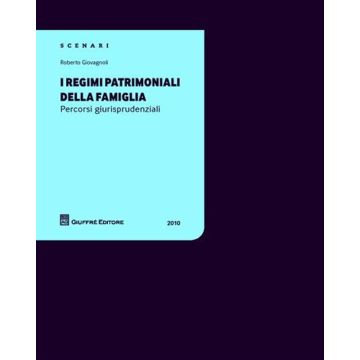 I regimi patrimoniali della famiglia. Percorsi giurisprudenziali 2010