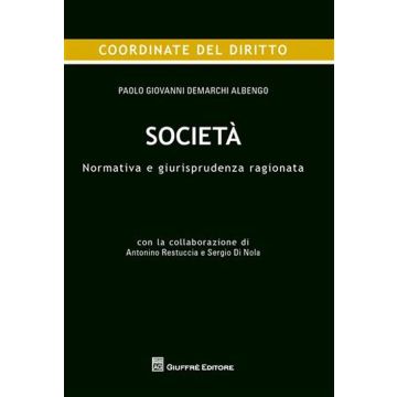 Società. Normativa e giurisprudenza ragionata