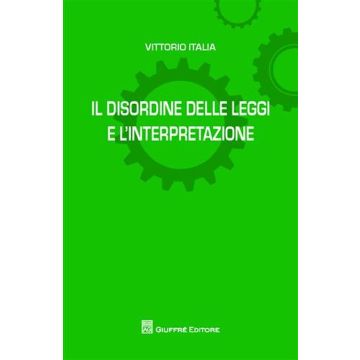 Il disordine delle leggi e l'interpertazione