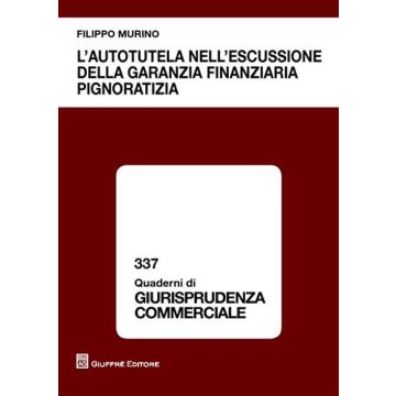 L'autotutela nell'escussione della garanzia finanziaria pignoratizia