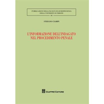 L'informazione dell'indagato nel procedimento penale