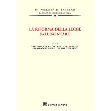 La riforma della legge fallimentare. Atti del Convegno (Palermo, 18-19 giugno 2010)