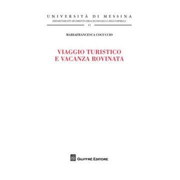 Viaggio turistico e vacanza rovinata
