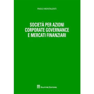 Società per azioni corporate governance e mercati finanziari