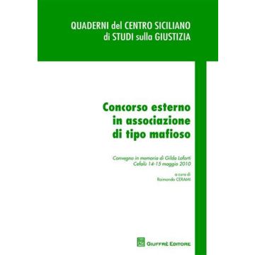 Concorso esterno in associazione di tipo mafioso. Convegno in memoria di Gilda Loforti (Cefalù, 14-15 maggio 2010)