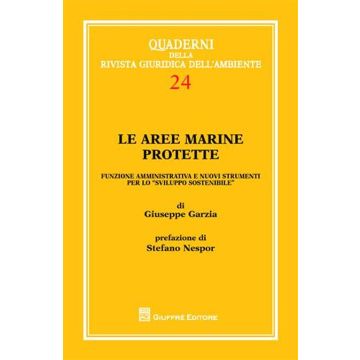 Le aree marine protette. Funzione amministrativa e nuovi strumenti per lo «sviluppo sostenibile»