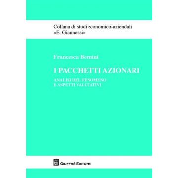 I pacchetti azionari. Analisi del fenomeno e aspetti valutativi