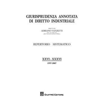 Giurisprudenza annotata di diritto industriale (1997-2007)