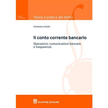 Il conto corrente bancario. Operazioni, comuncazioni bancarie e trasparenza