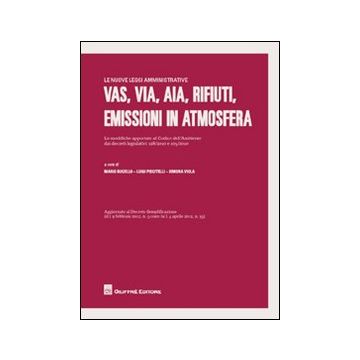VAS, VIA, AIA, rifiuti, emissioni in atmosfera. Le modifiche apportate al codice dell'ambiente dai decreti legislativi 128/2010 e 105/2010