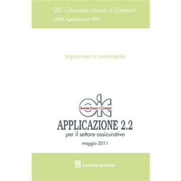 Principi contabili. Applicazioni 2.2 (maggio 2011). Impairment e avviamento. Per il settore assicurativo