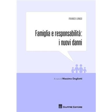 Famiglia e responsabilità. I nuovi danni