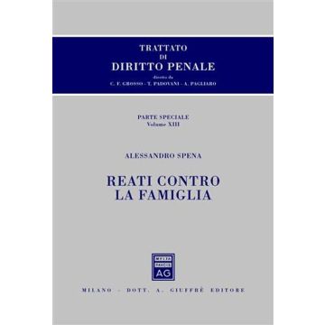 Trattato di diritto penale. Parte speciale. Vol. 13: Reati contro la famiglia